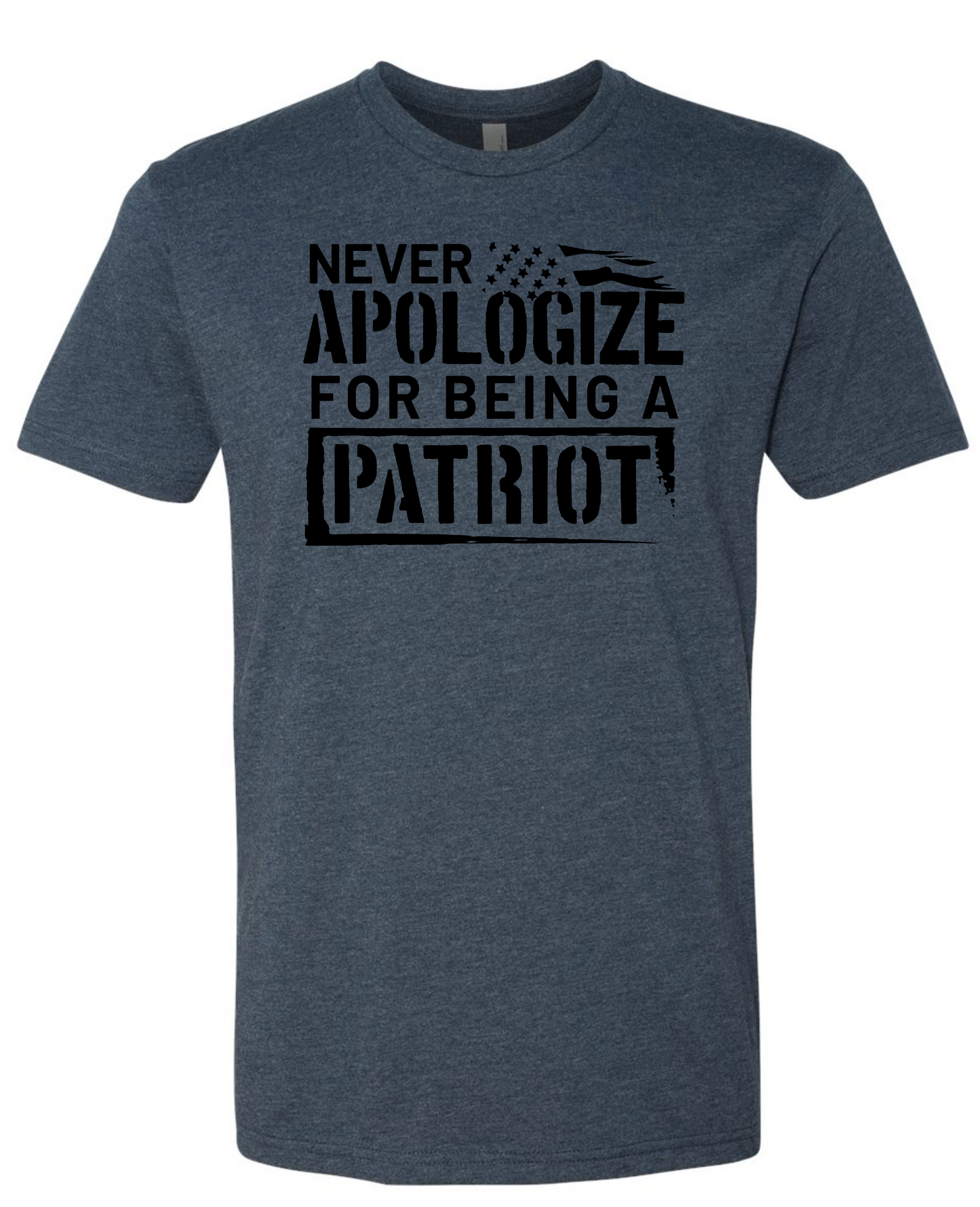 Never Apologize For Being a Patriot