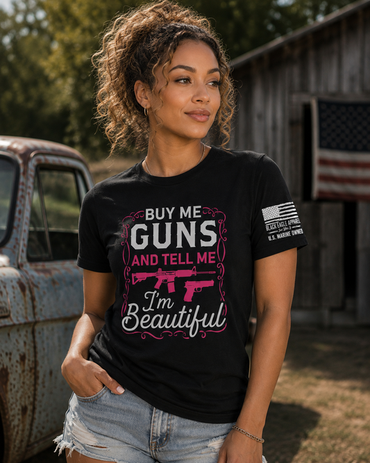 Buy Me Guns And Tell Me I'm Beautiful