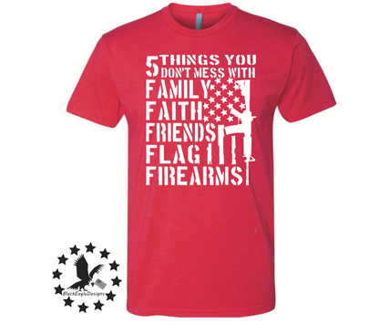 5 Things You Don't Mess With - Black Eagle Apparel