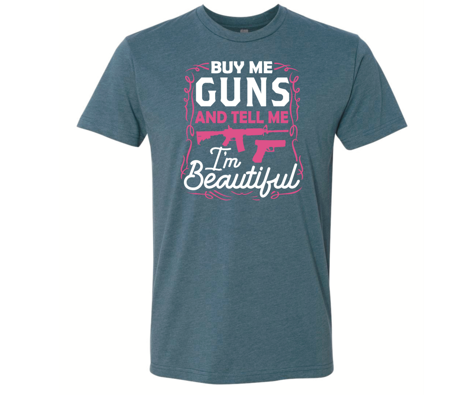 Buy Me Guns And Call Me Beautiful - Black Eagle Apparel