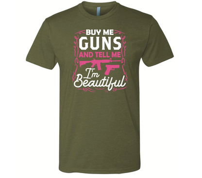 Buy Me Guns And Call Me Beautiful - Black Eagle Apparel