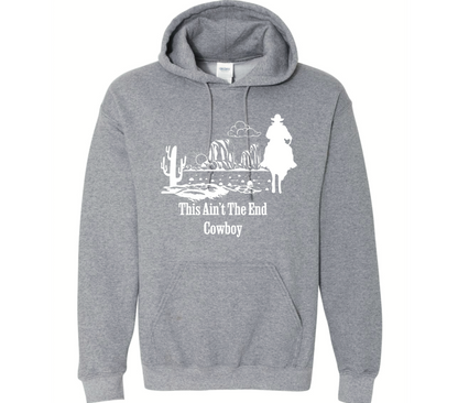 This Ain’t The End Cowboy Hoodie