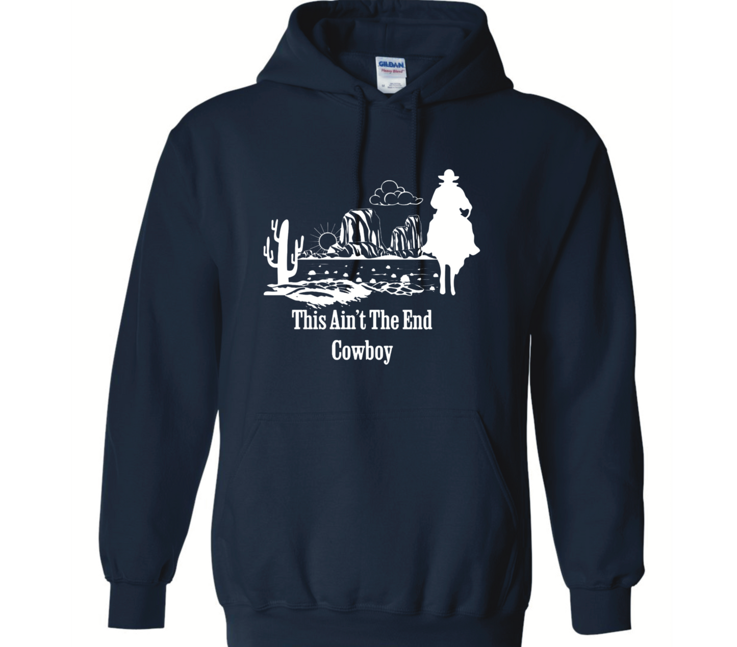 This Ain’t The End Cowboy Hoodie