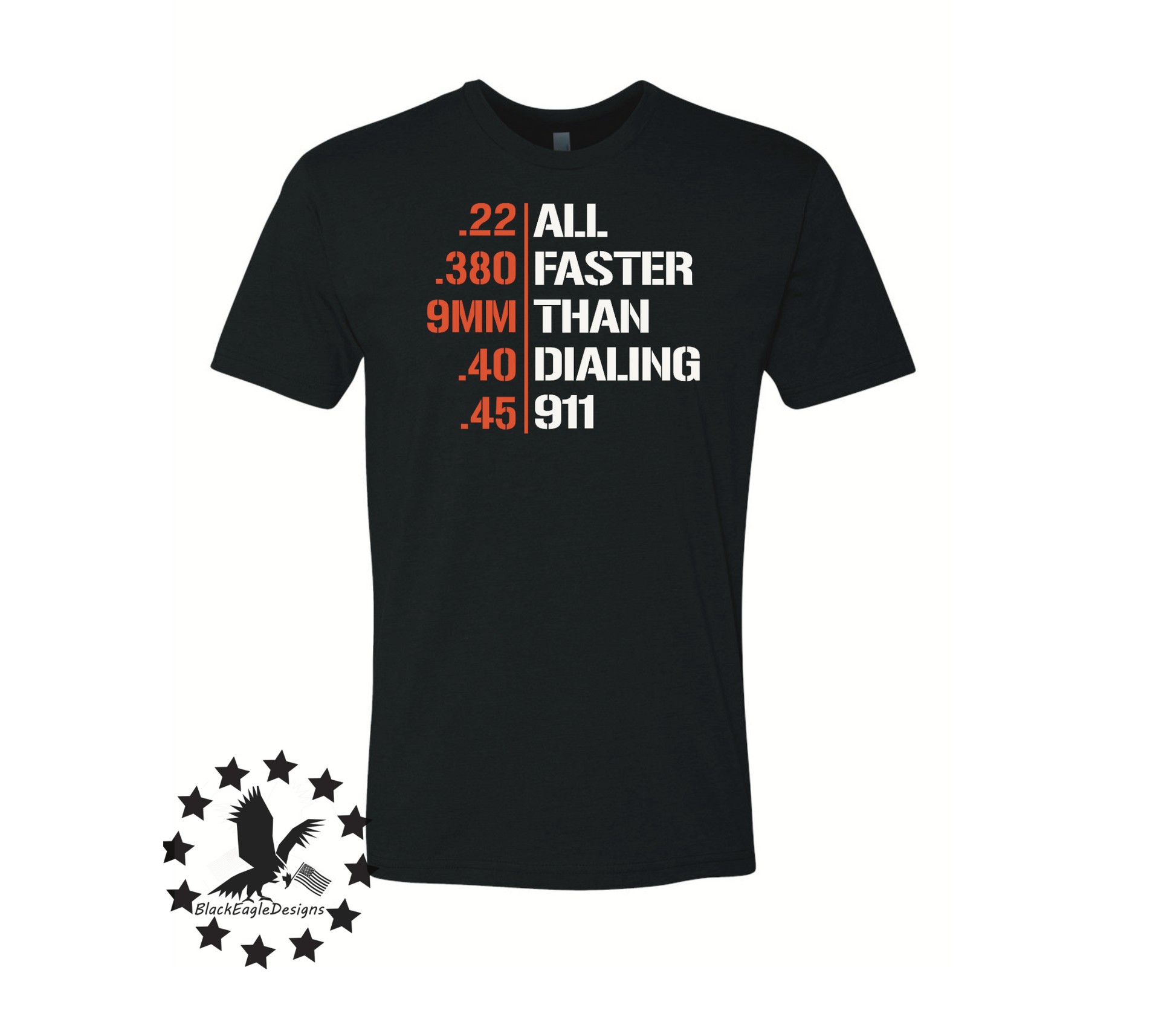 All Faster Then Dialing 911 - Black Eagle Apparel