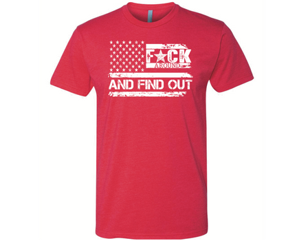 F*ck Around And Find Out - Black Eagle Apparel