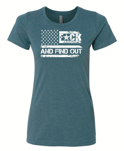 F*ck Around And Find Out Woman’s Cut Shirt