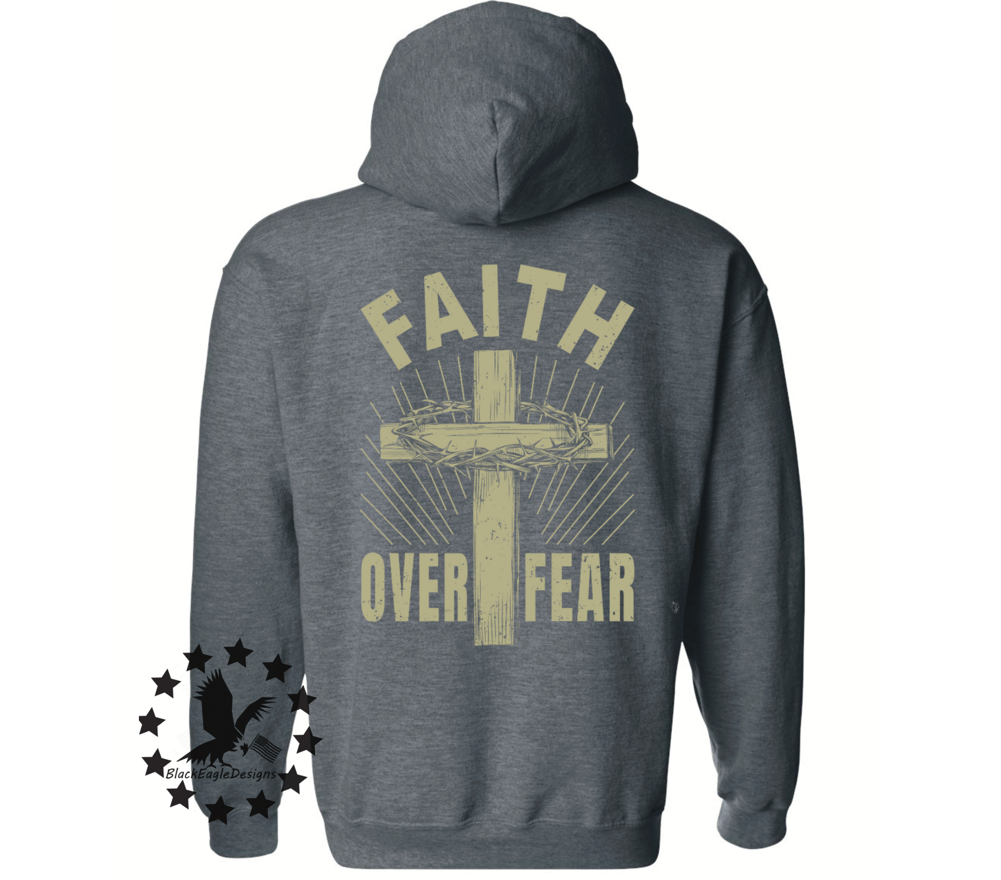 Faith Over Fear - Black Eagle Apparel