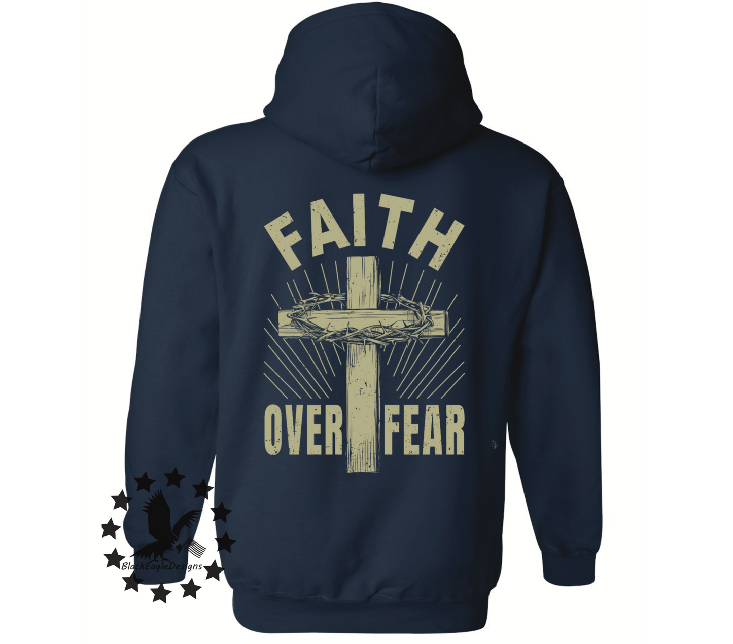 Faith Over Fear - Black Eagle Apparel