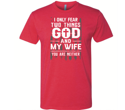 I Only Fear God And My Wife