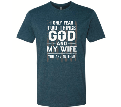 I Only Fear God And My Wife