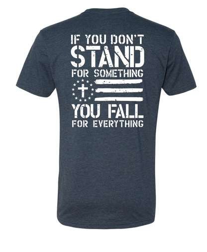 If You Don’t Stand For Something, You Fall For Anything