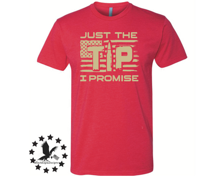 Just The TIP, I Promise - Black Eagle Apparel