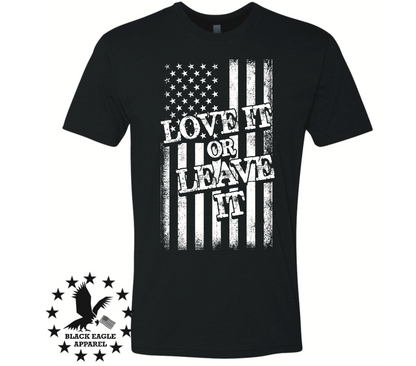 Love It Or Leave It - Black Eagle Apparel