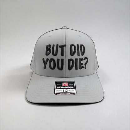 But Did You Die?