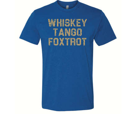 Whiskey Tango Foxtrot - Black Eagle Apparel
