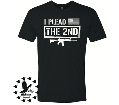 I Plead The Second - Black Eagle Apparel